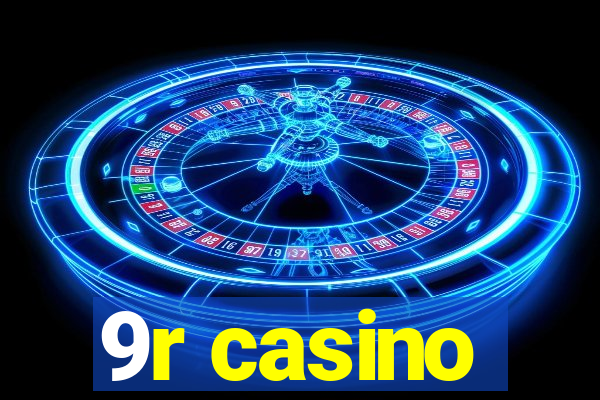 9r casino